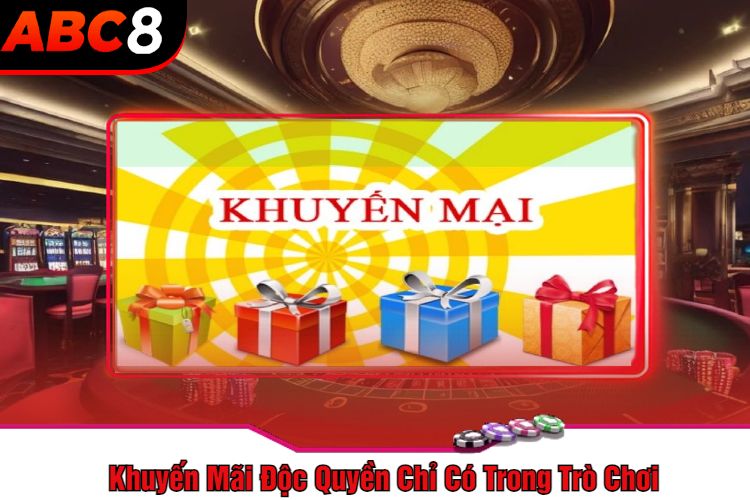 Khuyến Mãi Độc Quyền Chỉ Có Trong Trò Chơi